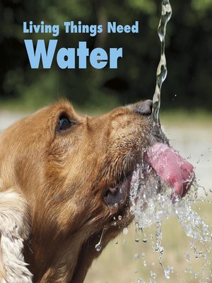 cover image of Living Things Need Water